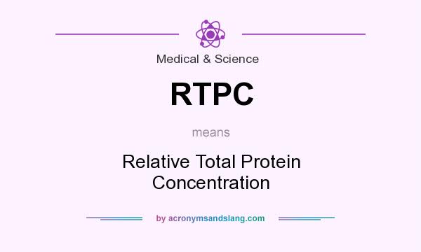 What does RTPC mean? It stands for Relative Total Protein Concentration