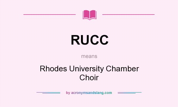 What does RUCC mean? It stands for Rhodes University Chamber Choir