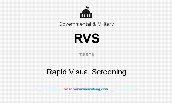 What does RVS mean? It stands for Rapid Visual Screening