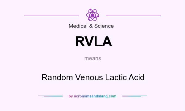 What does RVLA mean? It stands for Random Venous Lactic Acid
