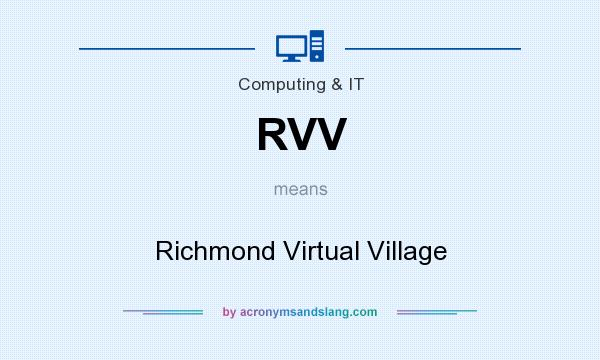 What does RVV mean? It stands for Richmond Virtual Village
