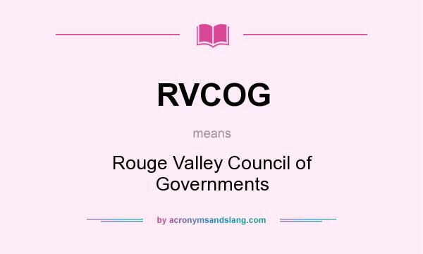 What does RVCOG mean? It stands for Rouge Valley Council of Governments