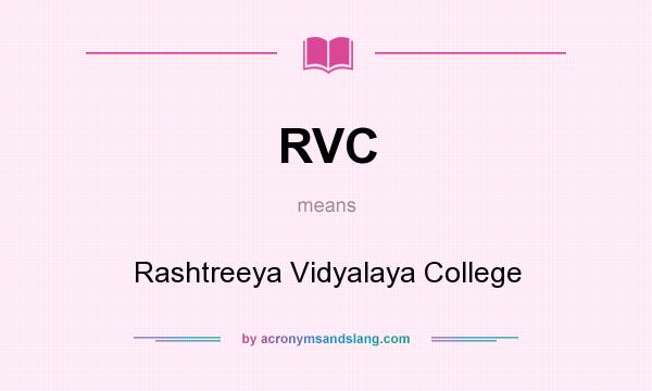 What does RVC mean? It stands for Rashtreeya Vidyalaya College