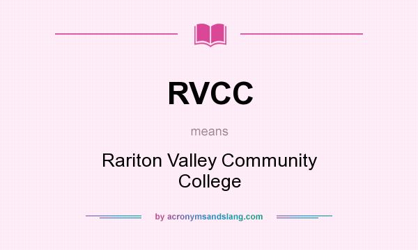 What does RVCC mean? It stands for Rariton Valley Community College