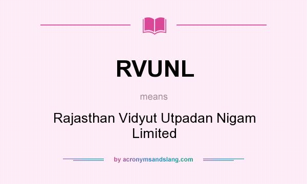 What does RVUNL mean? It stands for Rajasthan Vidyut Utpadan Nigam Limited