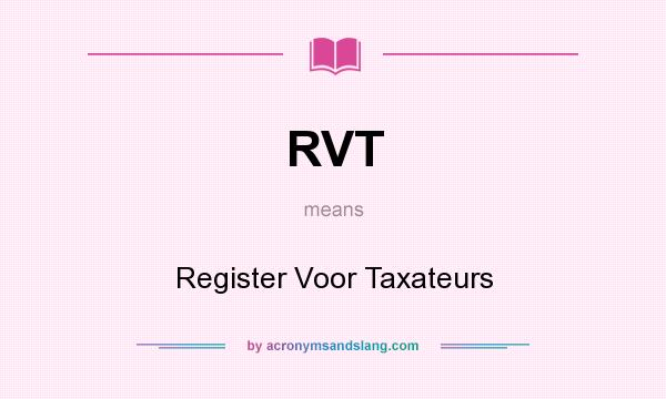 What does RVT mean? It stands for Register Voor Taxateurs