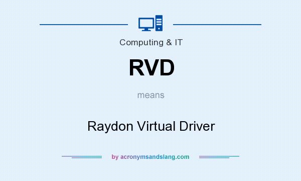 What does RVD mean? It stands for Raydon Virtual Driver