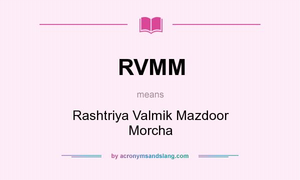 What does RVMM mean? It stands for Rashtriya Valmik Mazdoor Morcha