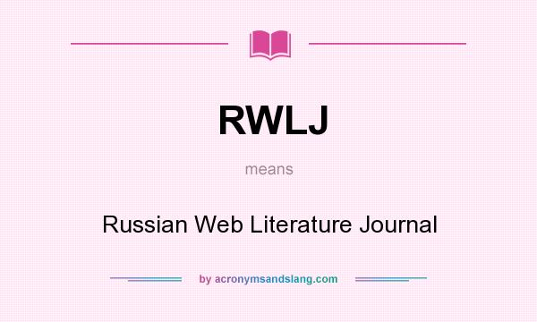 What does RWLJ mean? It stands for Russian Web Literature Journal