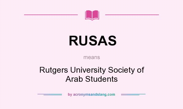 What does RUSAS mean? It stands for Rutgers University Society of Arab Students