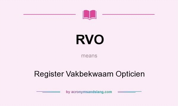 What does RVO mean? It stands for Register Vakbekwaam Opticien