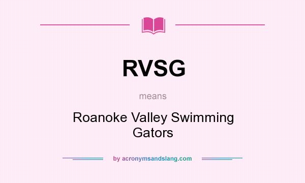 What does RVSG mean? It stands for Roanoke Valley Swimming Gators