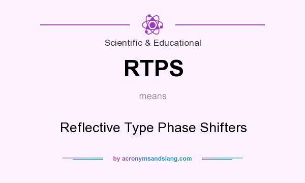 What does RTPS mean? It stands for Reflective Type Phase Shifters