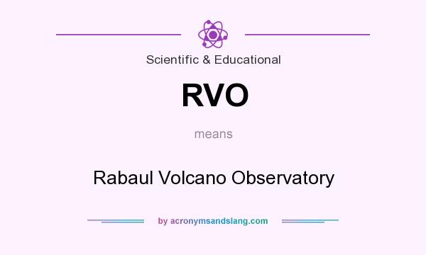 What does RVO mean? It stands for Rabaul Volcano Observatory