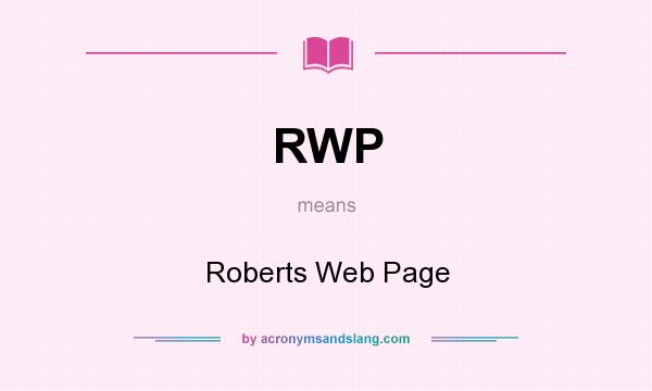 What does RWP mean? It stands for Roberts Web Page