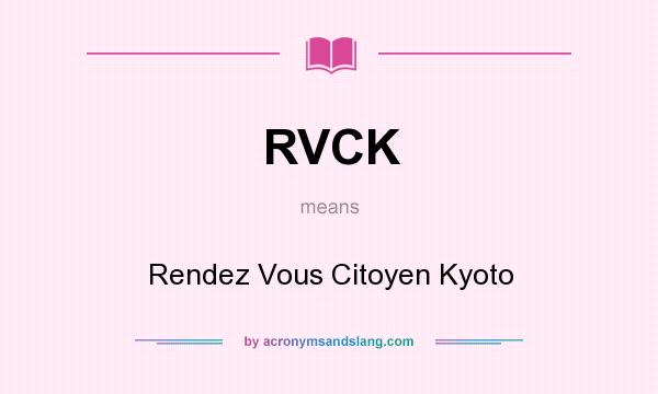 What does RVCK mean? It stands for Rendez Vous Citoyen Kyoto