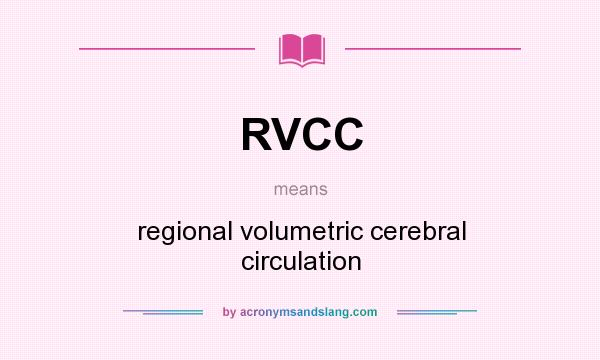 What does RVCC mean? It stands for regional volumetric cerebral circulation