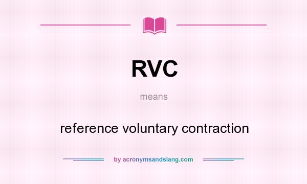 What does RVC mean? It stands for reference voluntary contraction