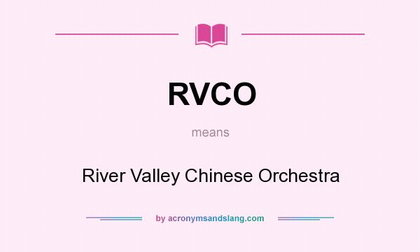 What does RVCO mean? It stands for River Valley Chinese Orchestra