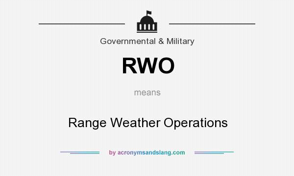 What does RWO mean? It stands for Range Weather Operations