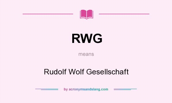 What does RWG mean? It stands for Rudolf Wolf Gesellschaft