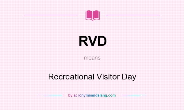 What does RVD mean? It stands for Recreational Visitor Day