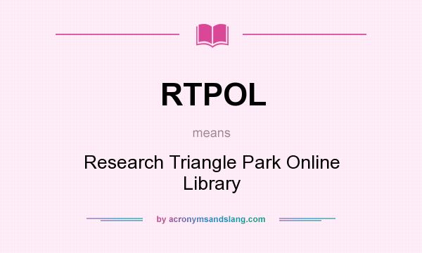 What does RTPOL mean? It stands for Research Triangle Park Online Library