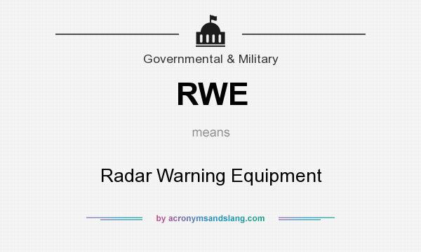 What does RWE mean? It stands for Radar Warning Equipment