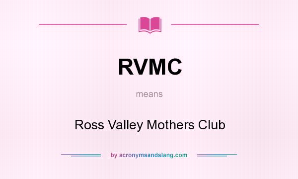 What does RVMC mean? It stands for Ross Valley Mothers Club