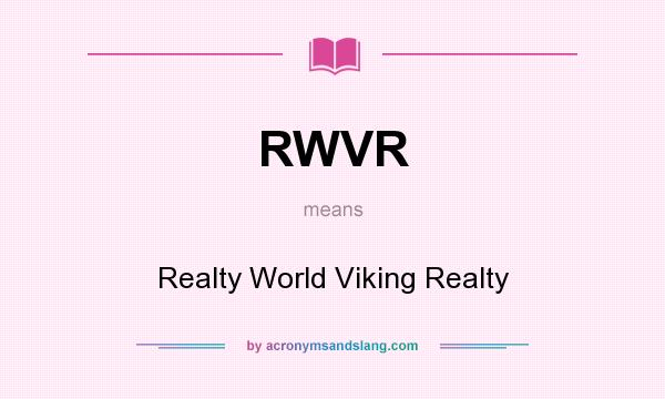 What does RWVR mean? It stands for Realty World Viking Realty