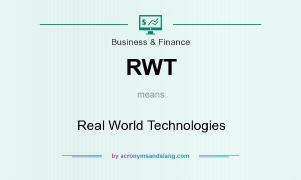 What does RWT mean? It stands for Real World Technologies