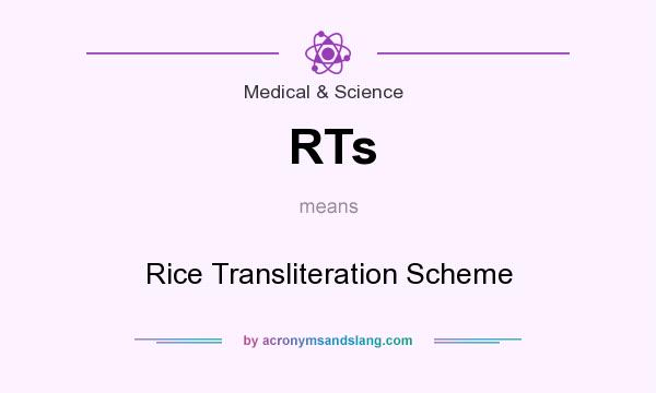 What does RTs mean? It stands for Rice Transliteration Scheme