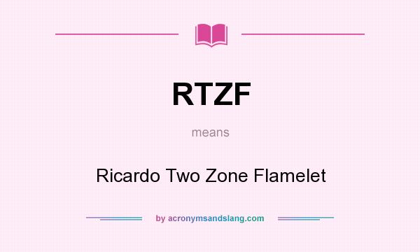 What does RTZF mean? It stands for Ricardo Two Zone Flamelet