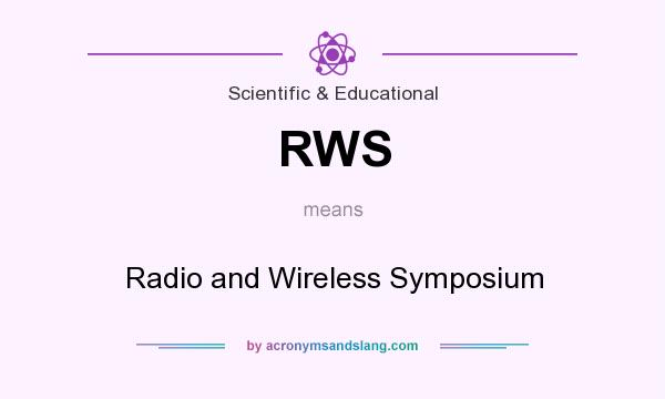 What does RWS mean? It stands for Radio and Wireless Symposium