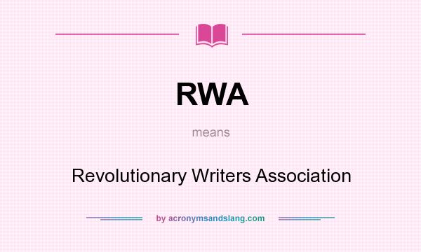 What does RWA mean? It stands for Revolutionary Writers Association