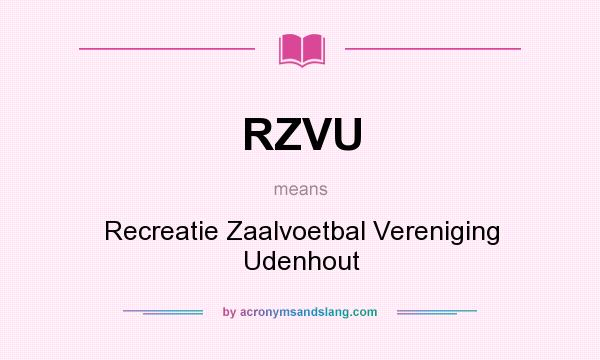 What does RZVU mean? It stands for Recreatie Zaalvoetbal Vereniging Udenhout