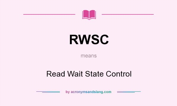 What does RWSC mean? It stands for Read Wait State Control