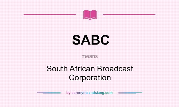 What does SABC mean? It stands for South African Broadcast Corporation