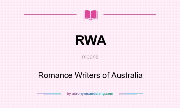 What does RWA mean? It stands for Romance Writers of Australia