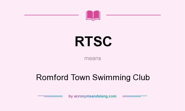 What does RTSC mean? It stands for Romford Town Swimming Club