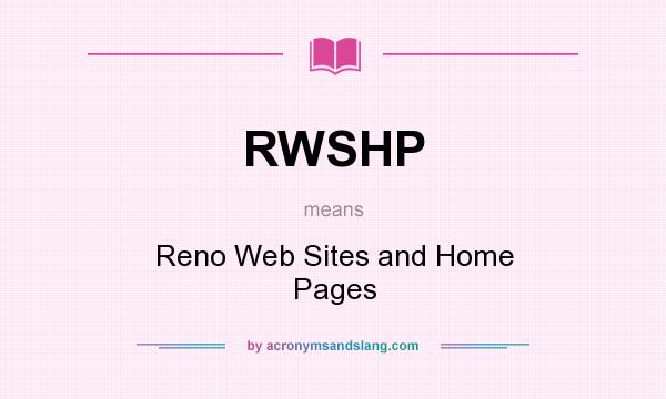 What does RWSHP mean? It stands for Reno Web Sites and Home Pages