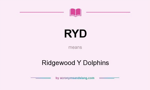 What does RYD mean? It stands for Ridgewood Y Dolphins