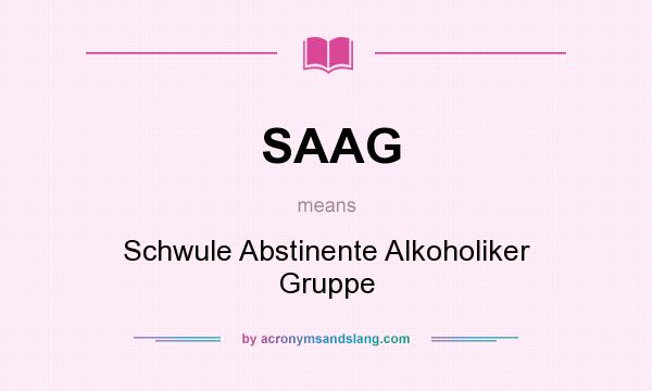 What does SAAG mean? It stands for Schwule Abstinente Alkoholiker Gruppe