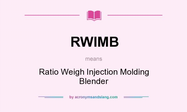 What does RWIMB mean? It stands for Ratio Weigh Injection Molding Blender
