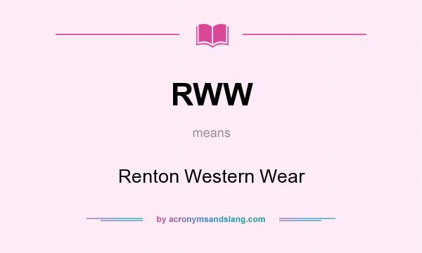 What does RWW mean? It stands for Renton Western Wear