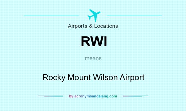 What does RWI mean? It stands for Rocky Mount Wilson Airport