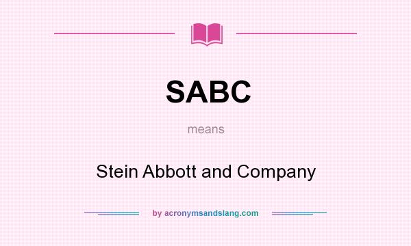 What does SABC mean? It stands for Stein Abbott and Company