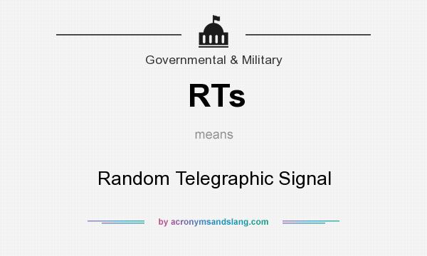 What does RTs mean? It stands for Random Telegraphic Signal
