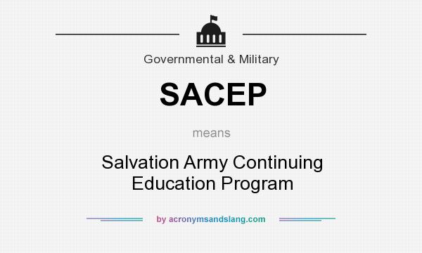What does SACEP mean? It stands for Salvation Army Continuing Education Program