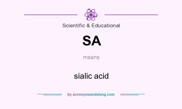 What does SA mean? It stands for sialic acid